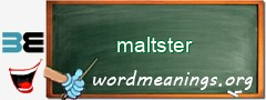 WordMeaning blackboard for maltster